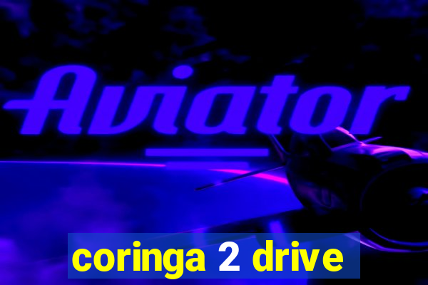 coringa 2 drive